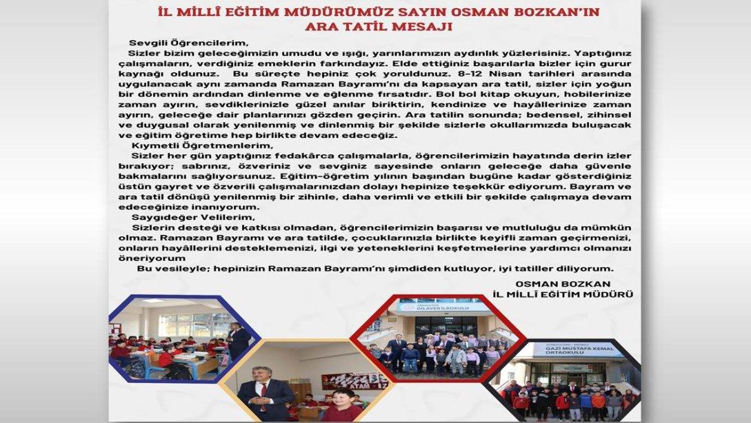 İl Millî Eğitim Müdürümüz Sayın Osman Bozkan'ın Ara Tatil Mesajı