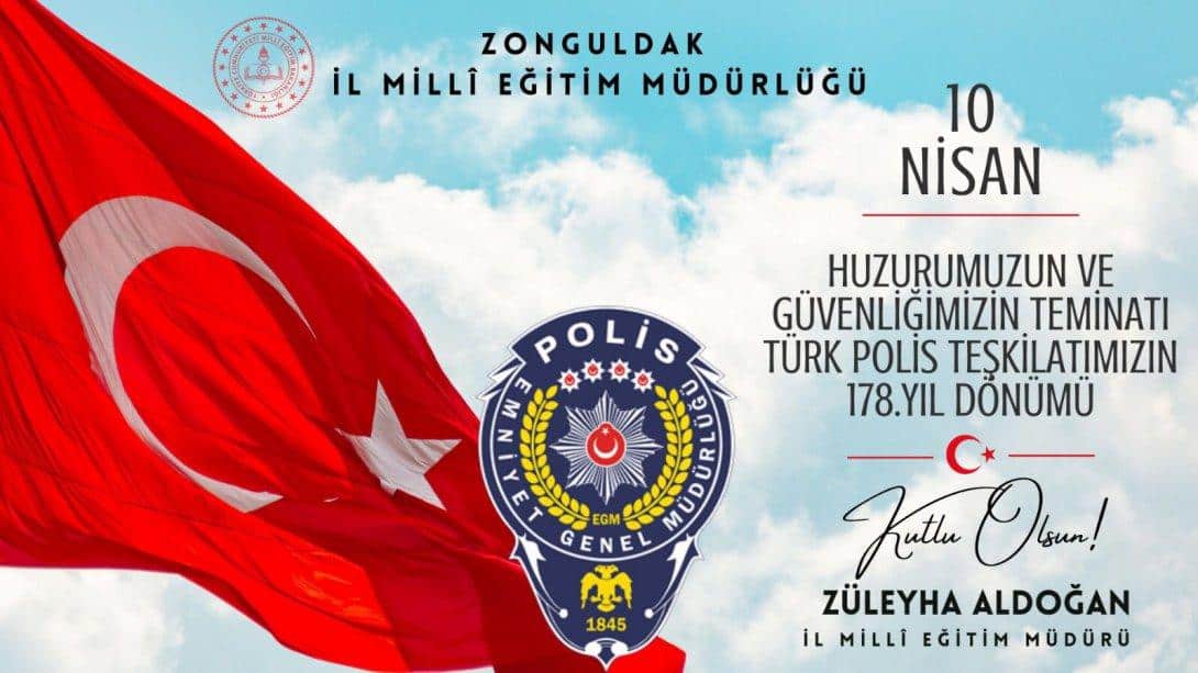 Huzurumuzun ve güvenliğimizin teminatı, Kahraman Türk Polis Teşkilatı'mızın 178. Kuruluş Yılı kutlu olsun.