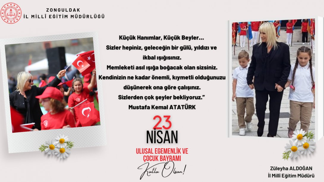 Türkiye Büyük Millet Meclisi'mizin kuruluşunun 103.yıldönümünü ve Atatürk'ün tüm dünya çocuklarına armağanı 23 Nisan Ulusal Egemenlik ve Çocuk Bayramı'nı kutluyor başta Gazi Mustafa Kemal Atatürk olmak üzere tüm kahramanlarımızı saygı ve minnetle anıyoruz