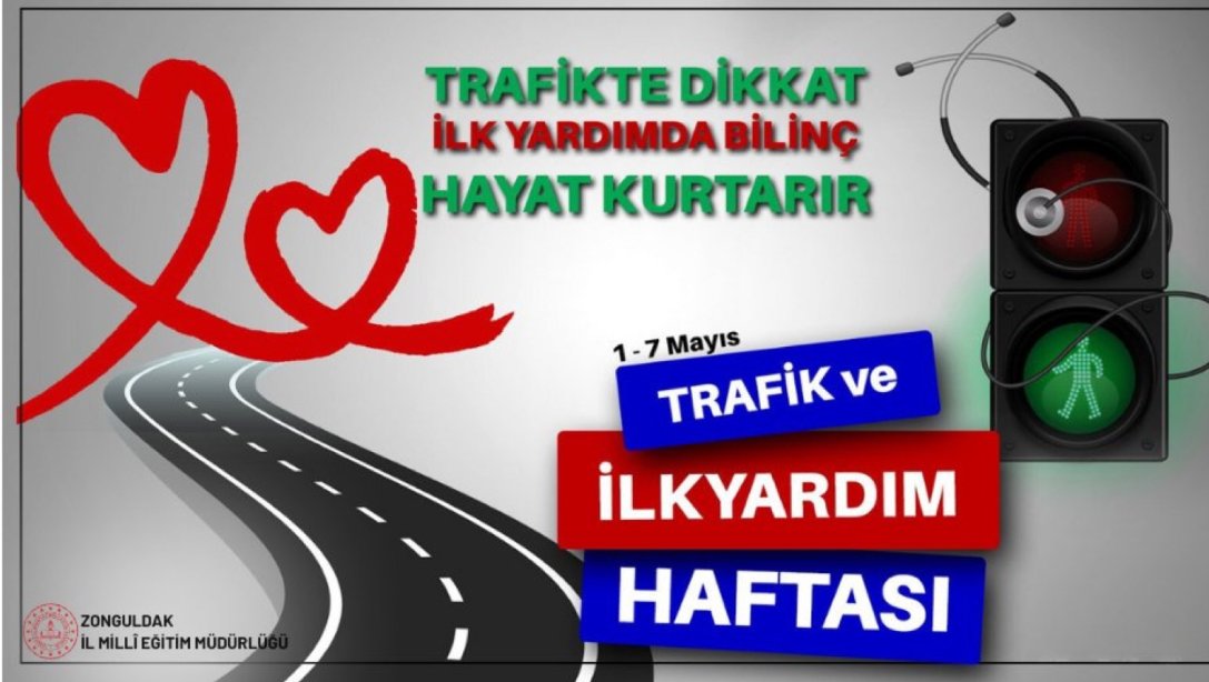  1-7 Mayıs Trafik ve İlk Yardım Haftası Kutlu Olsun