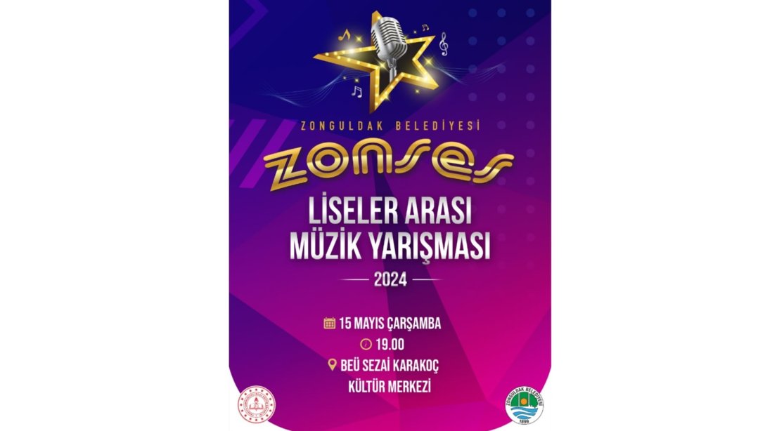 ZONSES Liseler Arası Müzik Yarışması'na Tüm Halkımız Davetlidir