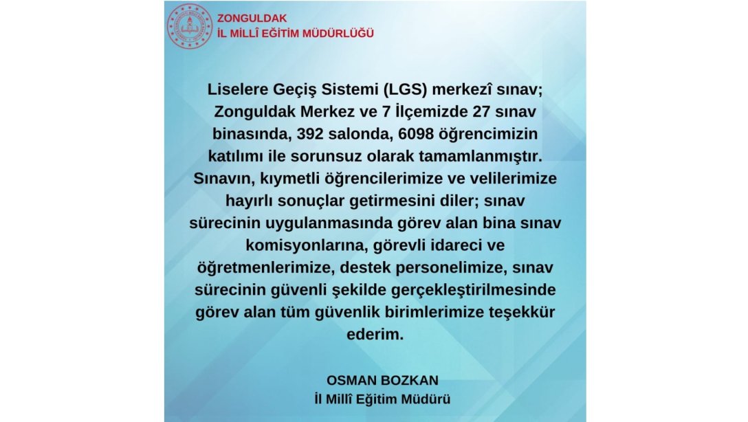 İl Millî Eğitim Müdürümüz Sayın Osman Bozkan Liselere Geçiş Sistemi (LGS) Merkezî Sınavda Görev Alan Herkese Teşekkür Etti